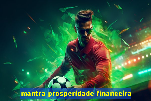 mantra prosperidade financeira